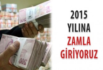 2015 yılına zamla giriyoruz