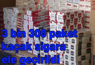 3 bin 300 paket kaçak sigara ele geçirildi