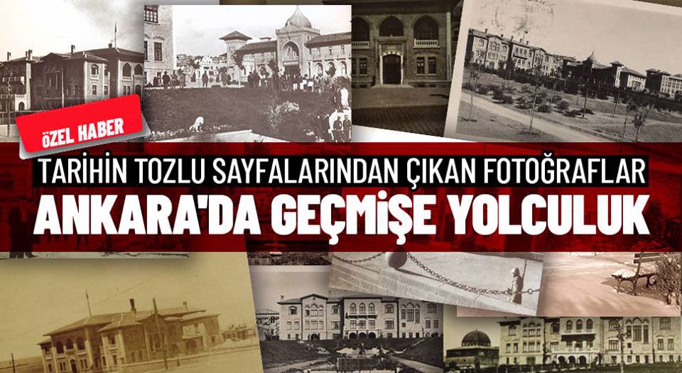 Ankara'da geçmişe yolculuk (Özel Haber)