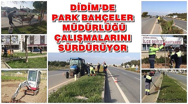 Didim'de Park Bahçeler Müdürlüğü çalışmalarını sürdürüyor