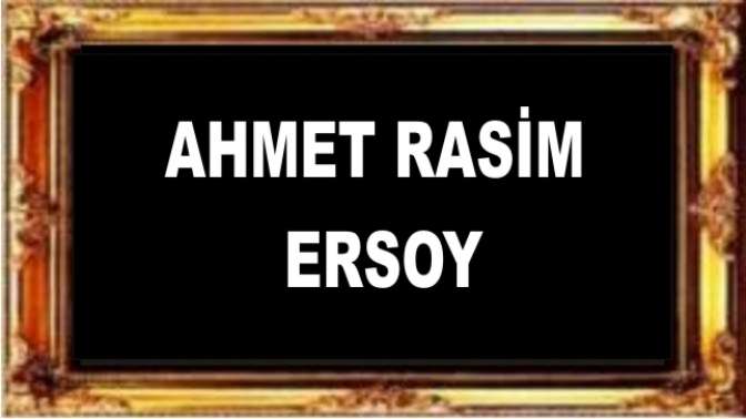 Ahmet Rasim Ersoy Vefat etti