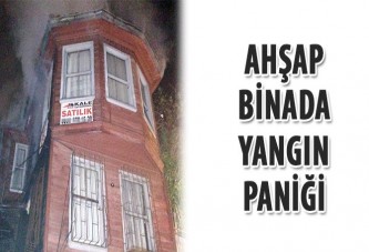 Ahşap binada yangın paniği