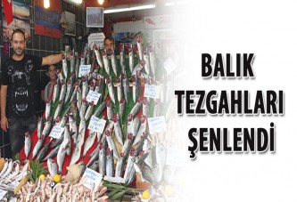 Balık tezgahları şenlendi