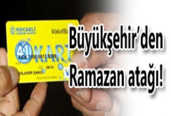 BÜYÜKŞEHİR’DEN RAMAZAN ATAĞI!