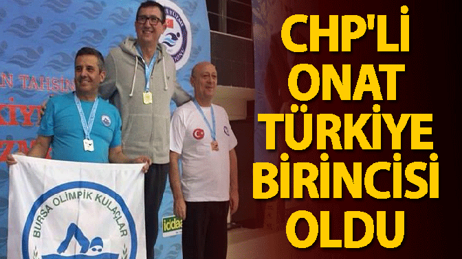 CHP’li Onat Türkiye birincisi oldu