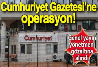 Cumhuriyet gazetesine operasyon