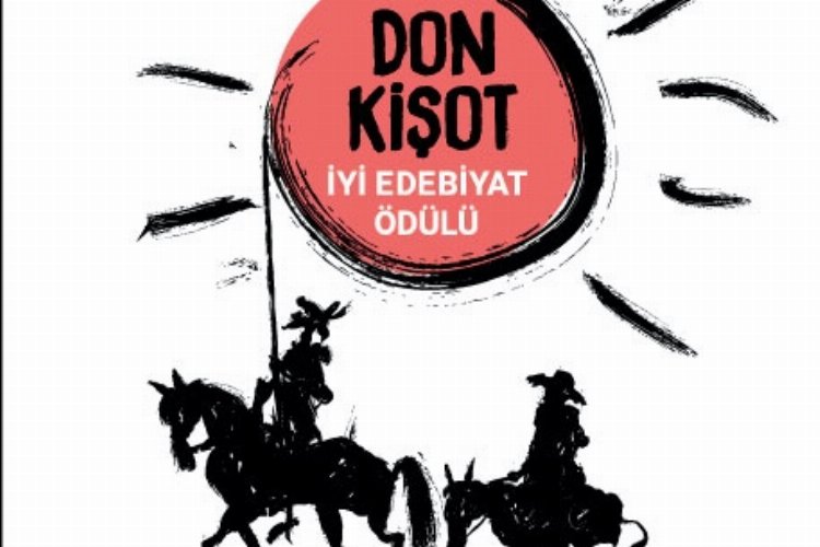 Don Kişot İyi Edebiyat Ödülü yarışmasına başvurular başladı