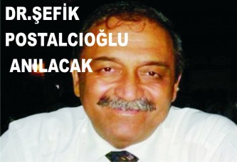 Dr. M. Şefik Postalcıoğlu 5. Yılında anılacak