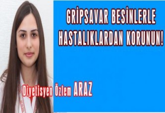 Gripsavar besinlerle hastalıklardan korunun!