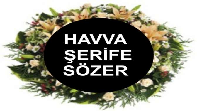 Havva Şerife Sözer Vefat etti.