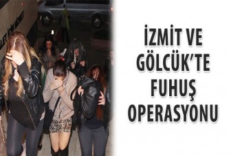 İzmit ve Gölcük’te fuhuş operasyonu