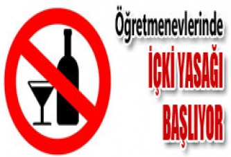 ÖĞRETMENEVLERİNDE İÇKİ YASAĞI BAŞLIYOR