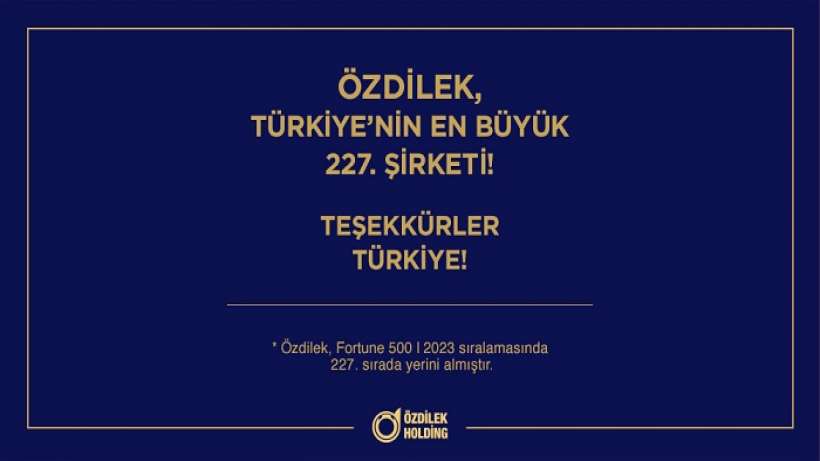 Özdilek, Türkiye’nin En Büyük 227. Şirketi!