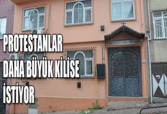 Protestanlar daha büyük kilise istiyor