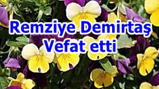 Remziye Demirtaş Vefat etti