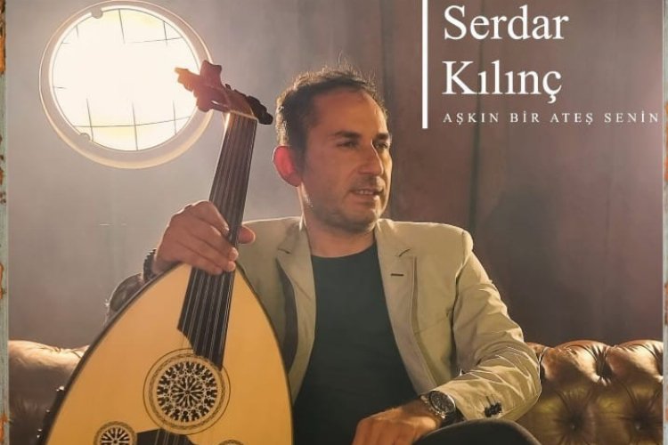 Serdar Kılınç – Aşkın Bir Ateş Senin yayında