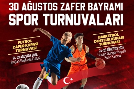 30 Ağustos’a özel futbol ve basketbol turnuvası