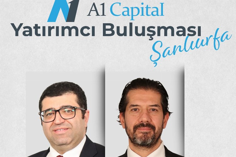 A1 Capital’den Şanlıurfa’da yatırımcı semineri