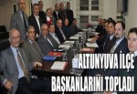 Altunyuva ilçe başkanlarıyla toplandı