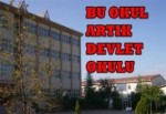 Bu okul artık devlet okulu