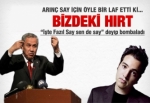 Bülent Arınç'tan Fazıl Say'a 'hırt' şoku!