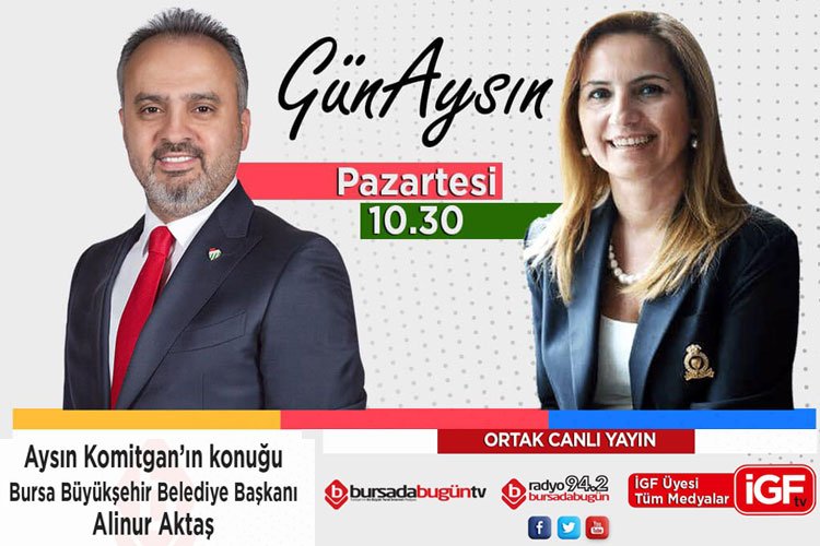 Bursa Büyükşehir Belediye Başkanı Alinur Aktaş İGF TV'de anlatacak