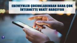 Ebeveynler çocuklarından daha çok internette vakit harcıyor