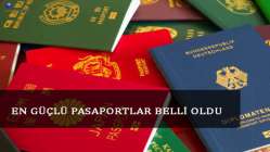 En güçlü pasaportlar belli oldu