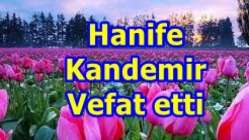 Hanife Kandemir Vefat etti