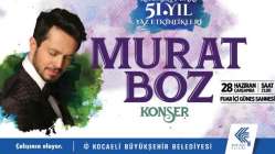 Kocaeli Fuarı Murat Boz konseri ile başlıyor