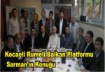 Kocaeli Rumeli Balkan Platformunu Sarman Ailesi kahvaltıda ağırladı