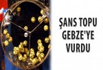 Şans Topu Gebze'ye vurdu