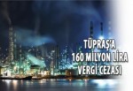 TÜPRAŞ’a 160 milyon lira vergi cezası