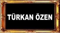 Türkan Özen vefat etti